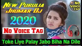 Toke Liye Palay Jabo Biha na dile New Purulia Jhumar No voice tag dj