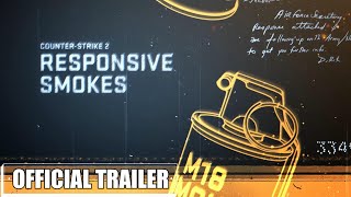 Counter-Strike 2: Responsive Smokes - Official Trailer