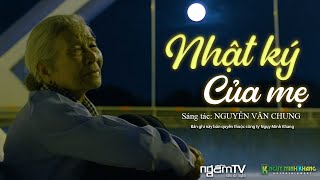 NHẬT KÝ CỦA MẸ - THANH NGỌC, NGUYỄN VĂN CHUNG | OFFICIAL MUSIC VIDEO