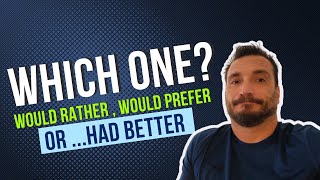 Let's Learn :Would prefer, would rather & had better