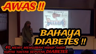 ● AWASS !! BAHAYA DIABETES | SIMAK SAMPAI HABIS | ANAK ANAK SAMPAI USIA TUA●