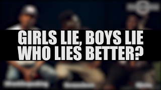 GIRLS LIE, BOYS LIE, WHO LIES BETTER