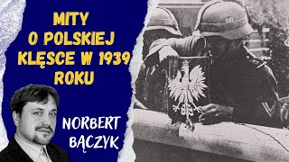 Norbert Bączyk: Pakt RIBBENTROP-MOŁOTOW nie wpłynął na porażkę Polski w 1939 roku