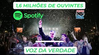 1.600.000 Ouvintes no Spotify - Voz da Verdade