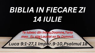 14 Iulie.Daca voieste cineva sa vina dupa Mine,sa se lepede de sine, sa-si ia crucea in fiecare zi..