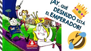 Ay que desnudo esta el emperador | Cuentos clasicos infantiles