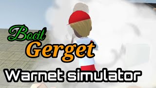 BOCIL BIKIN GERGET | WARNET SIMULATOR INDONESIA