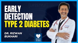 The Importance of Early Detection, Type 2 Diabetes | Dr. Rizwan Bukhari