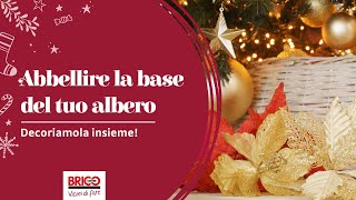 Abbellire la base del tuo albero - Decoriamola insieme!