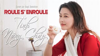 Nhạc Ngoại Lời Việt | Tình Nồng Cháy (Roule S'enRoule) | Châu Hải My (周海媚) Lê Minh (黎明) MV | Hagi TV