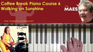 6a How to Play a Pop Song on the Piano in Just 10 Mins | Walking on Sunshine Piano Lesson