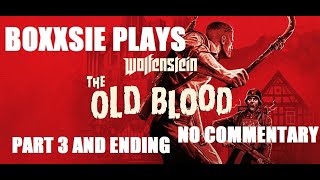 Wolfenstein The Old Blood Part 3 (No Commentary) Catacombs And Burried Secrets Ending