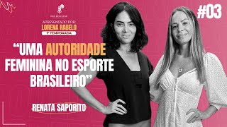 UMA AUTORIDADE FEMININA NO ESPORTE BRASILEIRO || PODDESENHAR POR LORENA RABELO || EP#3