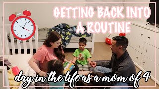 GETTING READY TO GET BACK INTO OUR ROUTINE | DAY IN THE LIFE OF A MOM | Jenn Torres