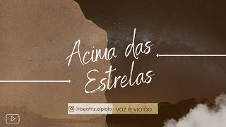 Acima das Estrelas / Ana Beatriz