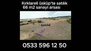 Kırklareli üsküp'te satılık 66 m2 sanayi arsası#SATILIK#ARSA