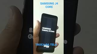 SAMSUNG J4 CORE , TROCA DA TELA 📱📲