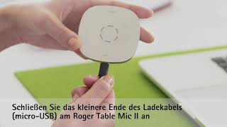 Anleitungsfilm Roger Table Mic II - Lademöglichkeiten