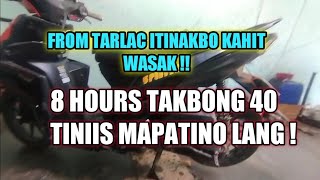 BIYAHE NG 8 HOURS KAHIT WASAK SEGUNYAL ! TARLAC TO TAGUIG TAKBONG 40 ! NAPATINO KO KAYA ?