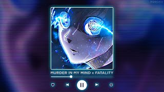 MURDER IN MY MIND x FATALITY || [P4nMusic TIKTOK MASHUP]