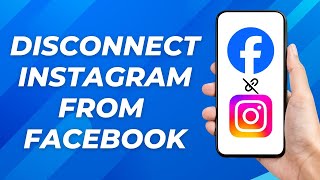 How To Unlink Instagram From Facebook - Full Guide