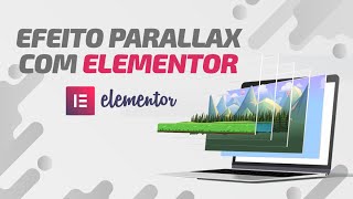 Como Criar o Efeito Parallax com Elementor