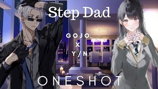 Step Dad Gojo x Y/n Jujutsu Kaisen Oneshot