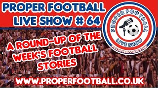 Proper Football Live Show