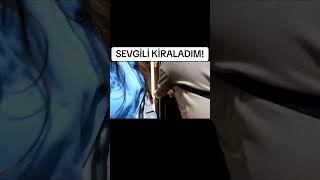 SEVGİLİ KİRALADIM! #reels #shortvideo #youtubeshorts