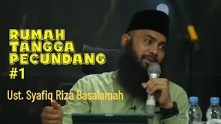 Rumah Tangga Pecundang 1 - Ustadz Syafiq Riza Basalamah‎