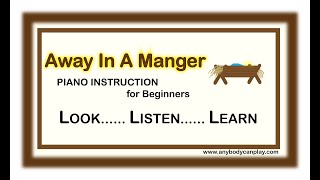 AWAY IN A MANGER piano instruction for beginners: Anybody Can Play