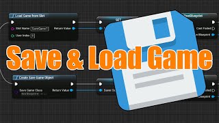 Save & Load Game (Statistics, Location & More) - Unreal Engine 4 Tutorial