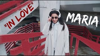 MARIA - IN LOVE (Mood Video)