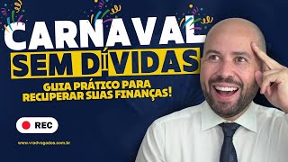 Dicas infalíveis para sair das dívidas após o Carnaval