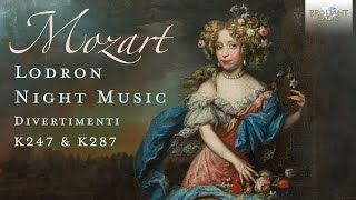 Mozart: Lodron Night Music - Divertimenti K247 & K287