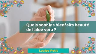 Quels sont les bienfaits beauté de l'aloe vera ?