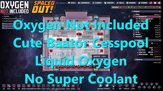 Cute Cesspool Ep 16 Liquid Oxygen No Super Coolant