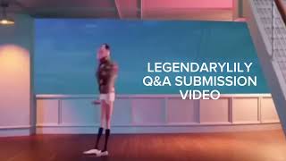 LegendaryLily Q&A submissions! |500 SUBS SPECIAL|