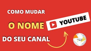 Como mudar o NOME do seu CANAL do YOUTUBE