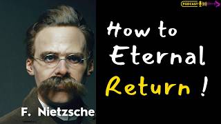 F. Nietzsche |  Eternal Return |  Thus spoke Zarathustra (part 3)