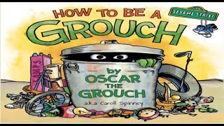 How To Be A grouch Read Aloud Book