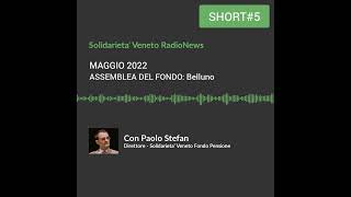 Previdenza (In) Diretta - Maggio 2022 [SHORT#5] – ASSEMBLEA DEL FONDO: i delegati di BELLUNO