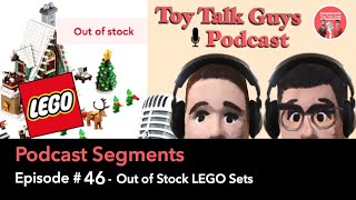 Toy Talk Guys Podcast: LEGO Out of Stock - Investments Affected? - Opinions