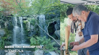 (Part.2) The 72-Year-Old’s Journey: Japanese Bamboo Fence Craftsman’s Workshop Tour Across the USA