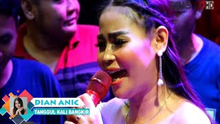 DIAN ANIC | TANGGUL KALI BANGKIR | ANICA NADA