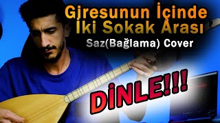 GİRESUNUN İÇİNDE İKİ SOKAK ARASI SAZ(Bağlama)