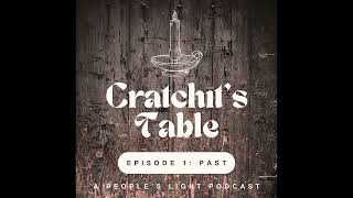 Cratchit's Table Episode 1: PAST