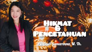 Hikmat dan Pengetahuan - Pe. Desti Samarenna, M. Th.