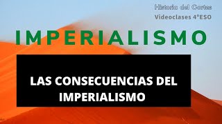 Las consecuencias del Imperialismo (4ºESO)