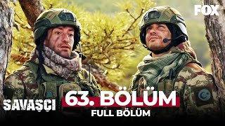 Savaşçı 63. Bölüm